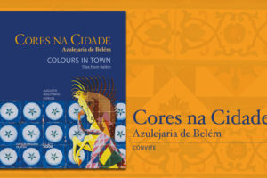 CONVITE : Lançamento “Cores na Cidade, Azulejaria de Belém”