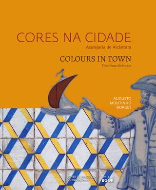 Cores na Cidade, Azulejaria de Alcântara | Colours in Town, Tiles from Alcântara