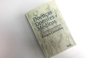 “Doenças, doentes e médicos”, a visão de Álvaro Carvalho