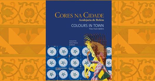 Lançamento "Cores na Cidade: Azulejaria de Belém"