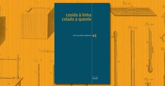 Lançamento "Cosido à linha, colado a quente"