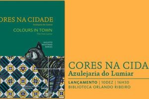 Lançamento “Cores na Cidade, Azulejaria do Lumiar”