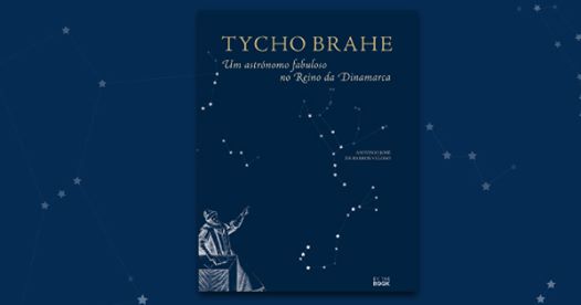 Lançamento “Tycho Brahe – Um astrónomo fabuloso no Reino da Dinamarca”