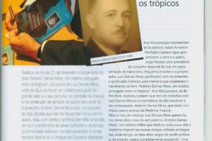 “… partilharam com os presentes o gosto pela história e pela memória que origina…