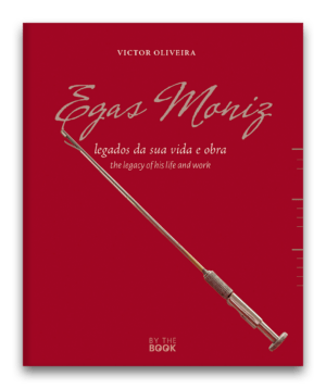 Egas Moniz, legados da sua vida e obra