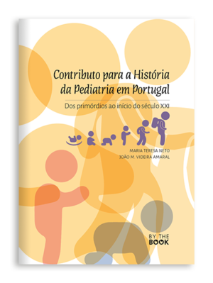Contributo para a História da Pediatria em Portugal