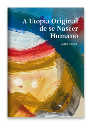 A Utopia Original de se Nascer Humano